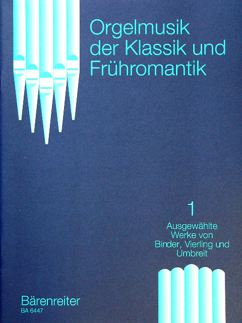 Orgelmusik Der Klassik 1 + Fruehromantik