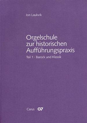 Orgelschule Zur Historischen Auffuehrungspraxis