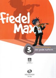 Fiedel Max 3 - der Grosse Auftritt