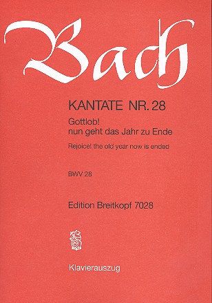 Kantate 28 Gottlob Nun Geht das Jahr Zu Ende BWV 28