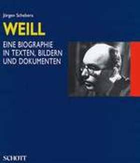 Kurt Weill 1900-1950 - Eine Biographie
