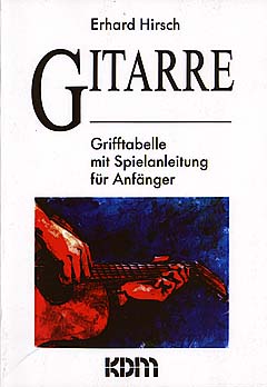 Gitarre 1 - Grifftabelle Mit Spielanleitung