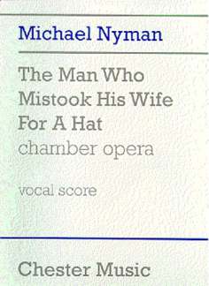 The Man Who Mistock His Wife For A Hat - Chamber Opera