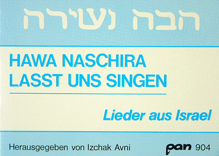 Hawa Naschira - Israelische Lieder