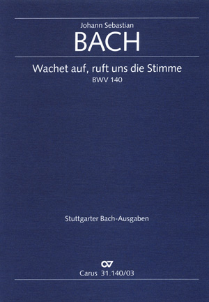 Kantate 140 Wachet Auf Ruft Uns die Stimme BWV 140