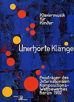Unerhoerte Klaenge - Klaviermusik Fuer Kinder