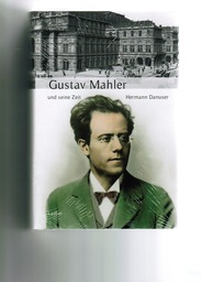 Gustav Mahler Und Seine Zeit