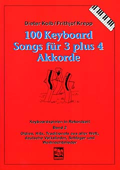 100 Keyboard Songs Fuer 3 + 4 Akkorde Bd 2