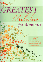 Greatest Melodies For Manuals