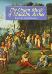 Organ Music Of Malcolm Archer