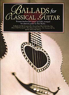 Ballads For Classical Guitar