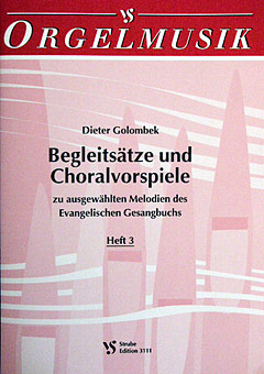 Begleitsaetze 3 + Choralvorspiele Zu Ausgewaehlten Melodien Des E