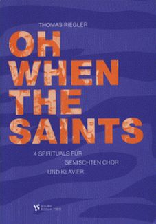 Oh When The Saints - 4 Spirituals