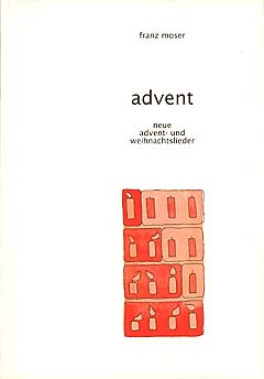 Advent - Neue Advent Und Weihnachtslieder