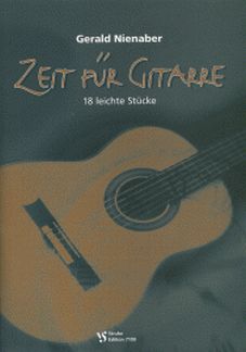 Zeit Fuer Gitarre - 18 Leichte Stuecke