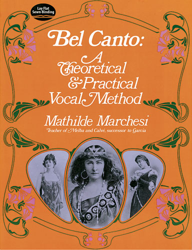 Bel Canto - A Theoretical + Practical Vocal Method