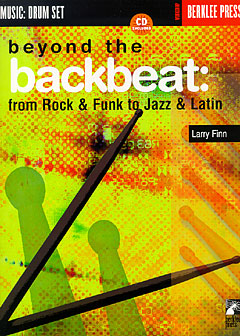 Drum Set Beyond Back Beat - From Rock / Pop To Jazz / Latin
