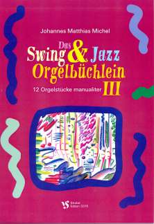 Swing + Jazz Orgelbuechlein 3