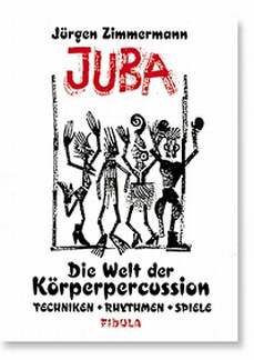 Juba - Die Welt Der Koerperpercussion