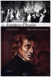 Frederic Chopin und Seine Zeit