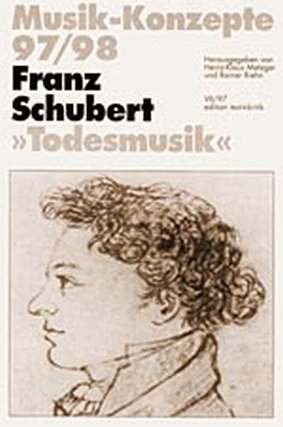 Musik Konzepte 97/98 - Franz Schubert Todesmusik