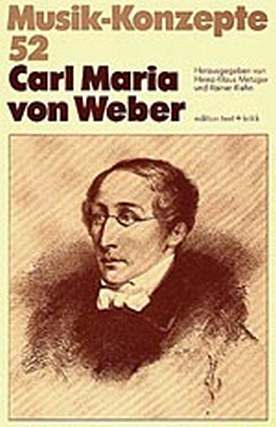 Musik Konzepte 52 - Carl Maria Von Weber