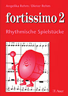 Fortissimo 2 Rhythmische Spielstuecke