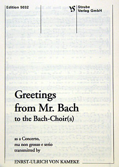 Greetings From Mr Bach To A Bach Choir