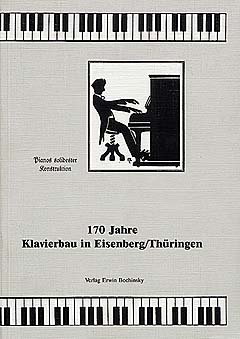 170 Jahre Klavierbau In Eisenberg / Thueringen