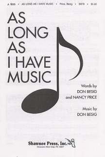 As Long As I Have Music