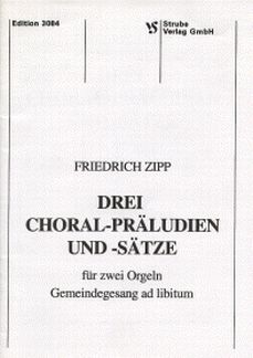 3 Choral Praeludien + Saetze