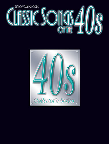 Classic Songs Of The 40'S