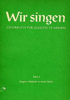 Wir Singen 4 - Juengere Volkslieder In Neuen Saetzen