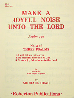 Make A Joyful Noise Unto The Lord Psalm 100