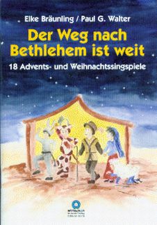 Der Weg Nach Bethlehem Ist Weit