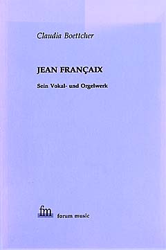 Jean Francaix - Sein Vokal Und Orgelwerk