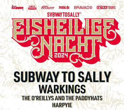 EISHEILIGE NACHT 2024 - Subway To Sally + WARKINGS + The O´Reillys & The Paddyhats + Harpyie