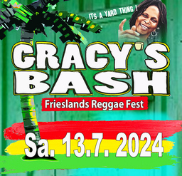 Gracy´s Bash 2024 - Frieslands Reggae Fest