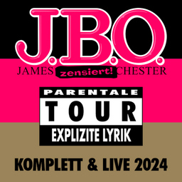J.B.O. - Tour 2024 - Explizite Lyrik! - Zusatzshow