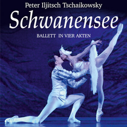 Schwanensee - Ballett in vier Akten - Peter Iljitsch Tschaikowsky