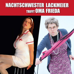 Nachtschwester Lackmeier trifft Oma Frieda - Kabarett mit Jutta Lindner