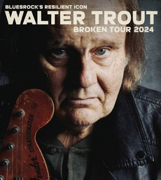 WALTER TROUT (USA) - BROKEN European Tour Part II - 2024