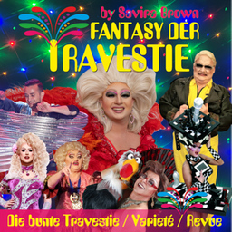 Fantasy der Travestie - Die bunte Travestie - Varieté - Revue by Savira Brown