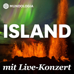 MUNDOLOGIA: Island mit Live-Konzert