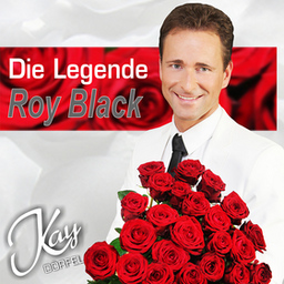 Die Legende Roy Black - Gesungen und erzählt von Kay Dörfel