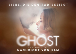 Ghost - Nachricht von Sam - Das Musical