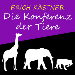 Die Konferenz der Tiere - von Erich Kästner