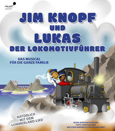 Jim Knopf und Lukas der Lokomotivführer - Das Musical für die ganze Familie