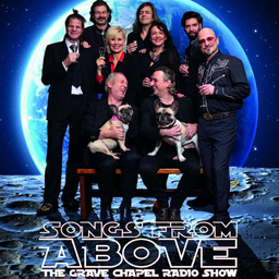 Songs from Above - The Grave Chapel Radio Show - mit Dieter T. Kuhn, Rudie Blazer, Philipp Feldtkeller & BandkollegenInnen