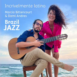 Brazil Jazz: Marcia Bittencourt & Dami Andres